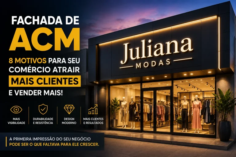 Fachada de ACM 8 Motivos Para Seu Comércio Atrair Mais Clientes e Vender Mais